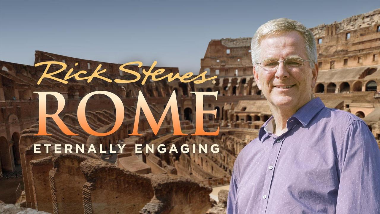 Rick Steves Rome Full Episode airing Sun, Jun 28 6:00 pm