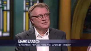 Mark Larson’s ‘Ensemble’ Captures Chicago Theater History