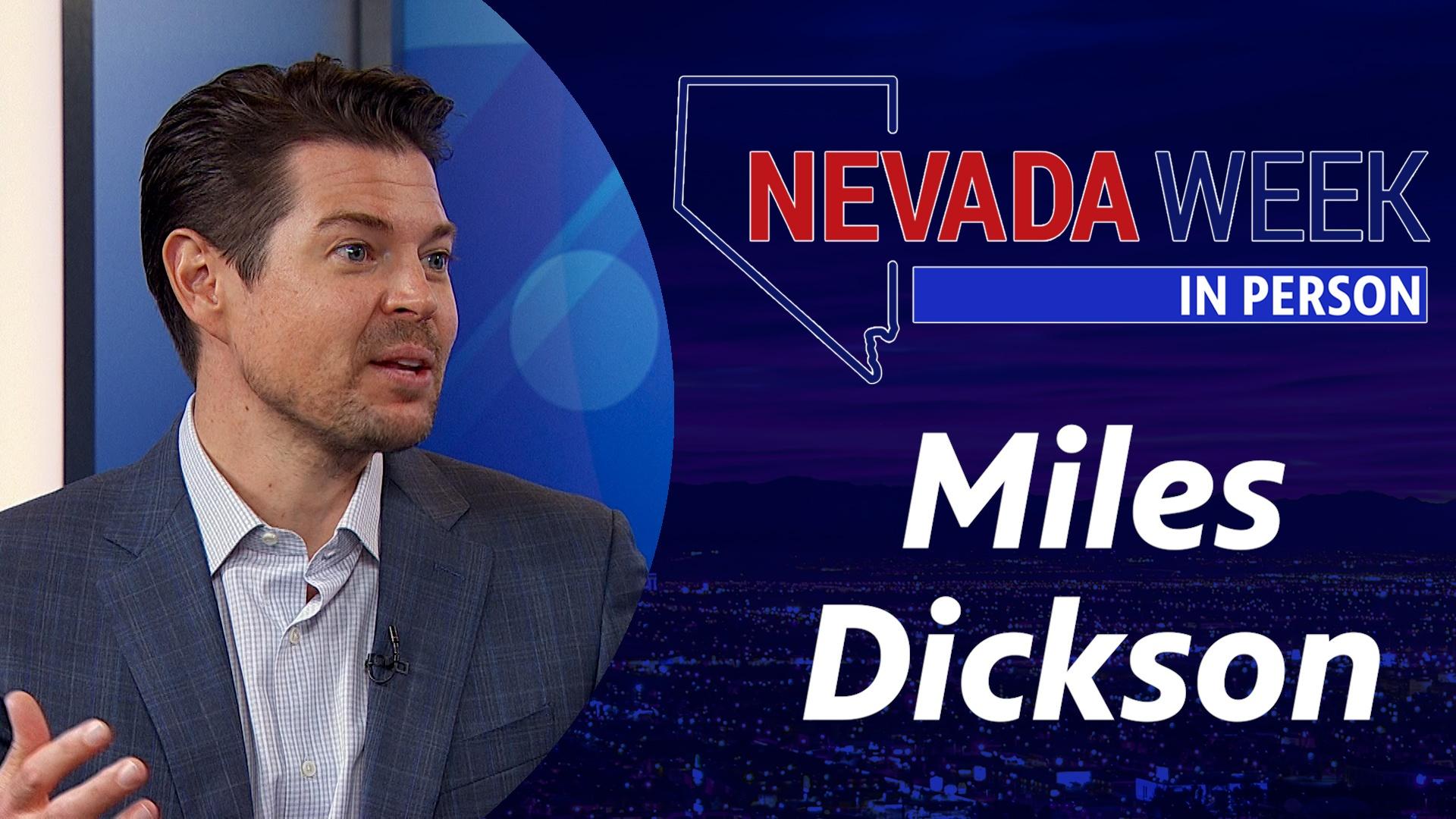 Nevada Week In Person | 	Miles Dickson