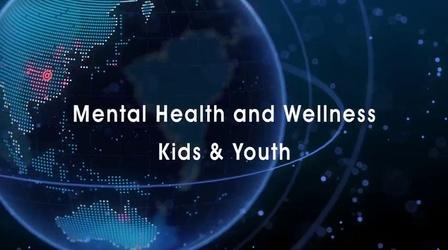 Video thumbnail: WNIT Specials Mental Health and Wellness: Kids and Youth
