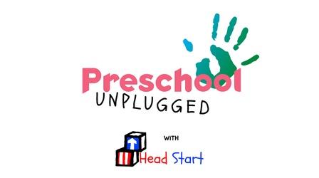 Video thumbnail: Preschool Unplugged with Head Start Preschool Unplugged - Episode 11