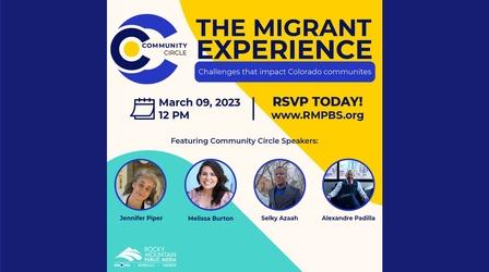 Video thumbnail: Colorado Voices Community Circle: The Migrant Experience