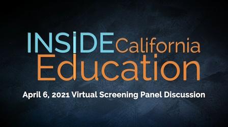 Video thumbnail: Inside California Education Season 4 Virtual Preview Panel Discussion