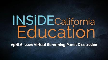 Video thumbnail: Inside California Education Season 4 Virtual Preview Panel Discussion