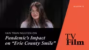 Van Tran Nguyen on Pandemic's Impact on "Erie County Smile"