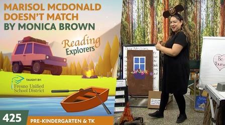 Video thumbnail: Reading Explorers PK-TK-425: Marisol McDonald Doesn't Match by Monica Brown