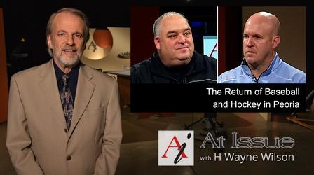 Video thumbnail: At Issue S33 E34: The Return of Baseball and Hockey in Peoria