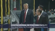 ‘Foxconned’ Argues Controversial WI Facility Was a Bad Deal