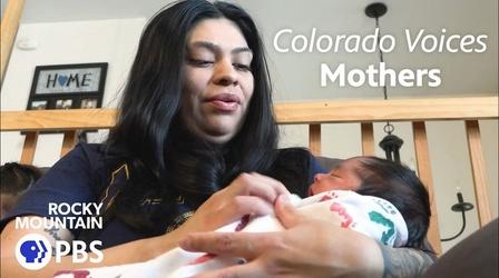 Video thumbnail: Colorado Voices Colorado Voices: Mothers