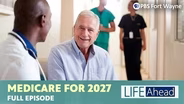 Medicare for 2027: Enrollment, Costs & Plan Changes Explained