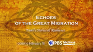 Echoes of the Great Migration Trailer