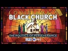 Louisiana’s Black Church: The Politics of Perseverance Panel