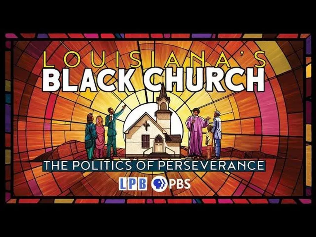 Louisiana’s Black Church: The Politics of Perseverance Panel