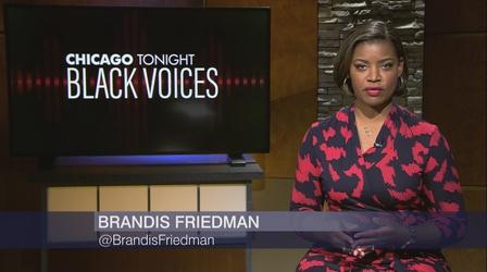 Video thumbnail: Chicago Tonight: Black Voices Chicago Tonight: Black Voices, February 26, 2022 - Full Show