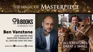 All Creatures Great & Small Filmmaker Talk with Ben Vanstone