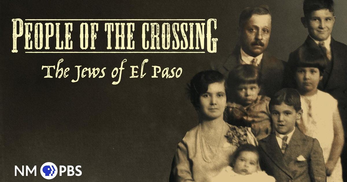 People of the Crossing: The Jews of El Paso | People of the Crossing ...