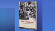 New Book Traces History of Mexicans in Chicago
