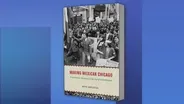 New Book Traces History of Mexicans in Chicago