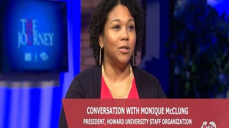 Video thumbnail: THE JOURNEY WITH DR. WAYNE FREDERICK Monique McClung, President of The HU Staff Organization