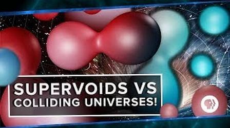 Video thumbnail: PBS Space Time Supervoids vs Colliding Universes!