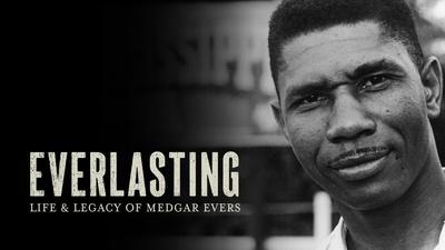 Everlasting: Life and Legacy of Medgar Evers