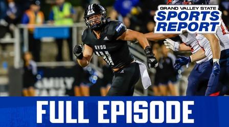 Video thumbnail: Grand Valley State Sports Report GVSSR - 10/03/22 - Full Episode