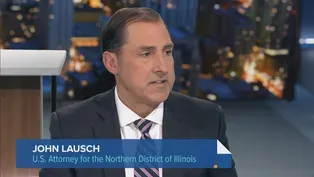 Northern Illinois' Federal Prosecutor on Corruption Probes
