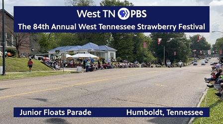 Video thumbnail: West TN PBS Specials 84th Annual West TN Strawberry Festival Junior Floats Parade