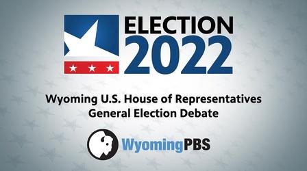 Video thumbnail: Wyoming Politics Election 2022: General Election U.S. House Debate