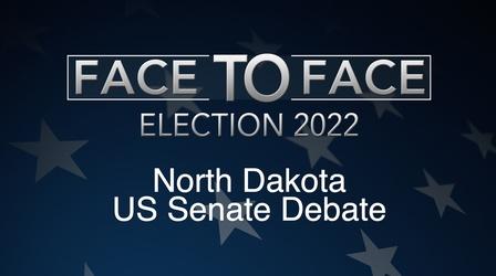 Video thumbnail: Face To Face Face to Face: North Dakota US Senate Debate