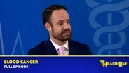 Blood Cancer with Dr. Matthew Bartock