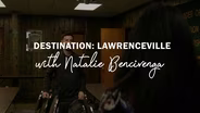 Destination: Lawrenceville