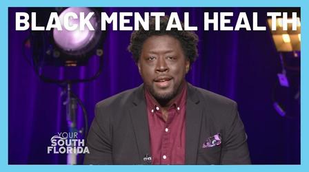 Video thumbnail: Your South Florida Black Men & Mental Health