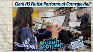 Clark HS Flutist Performs at Carnegie Hall