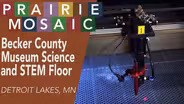 Becker County Museum Science and STEM Floor