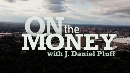Video thumbnail: On the Money with J. Daniel Pluff On the Money 112