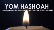 Yom HaShoah: Remembering for Tomorrow...