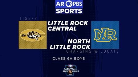 Video thumbnail: Arkansas PBS Sports Basketball State Finals - 6A Boys