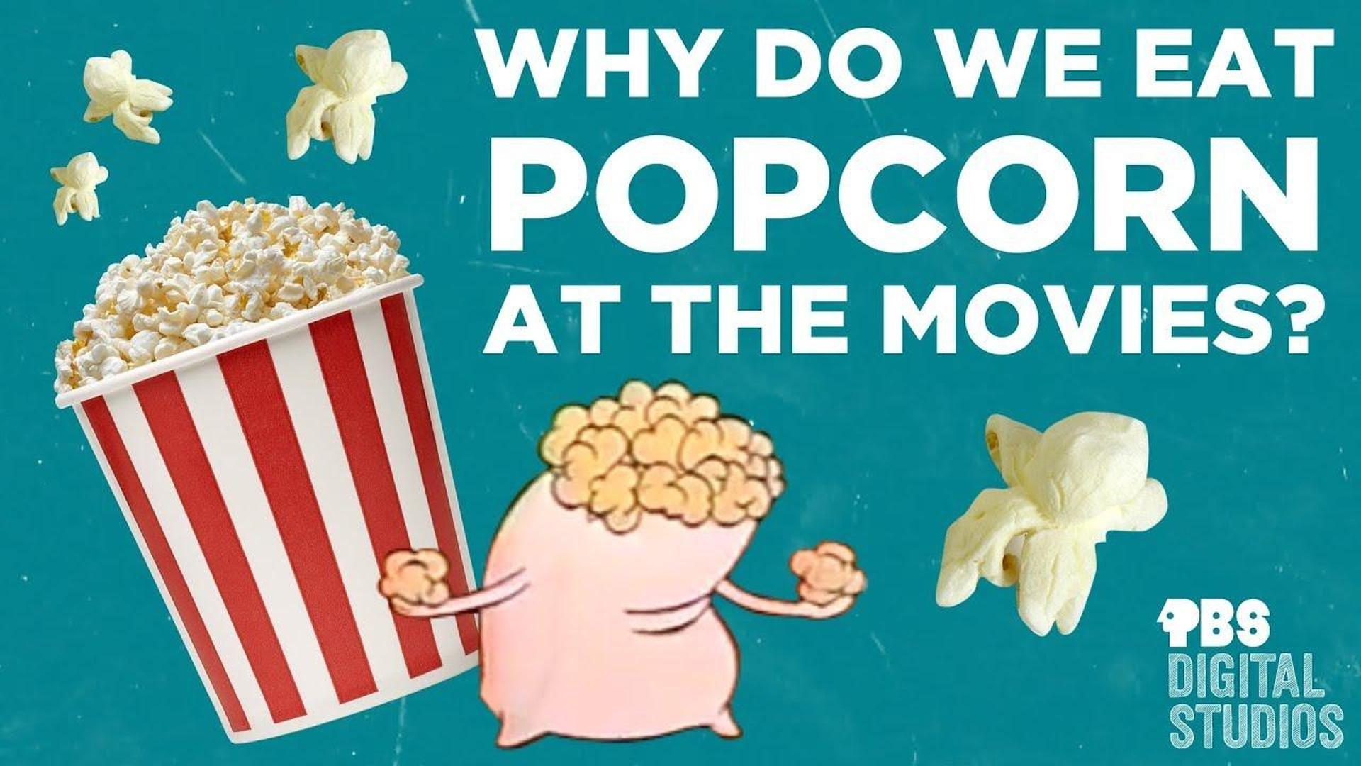 Why Do We Eat Popcorn at The Movies? Origin of Everything ALL ARTS