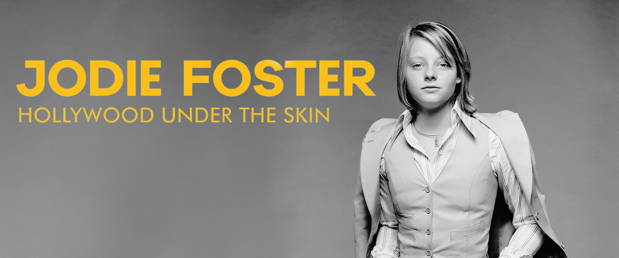 Jodie Foster, Hollywood Under the Skin, Video