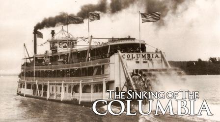 Video thumbnail: The Sinking of the Columbia The Sinking of the Columbia