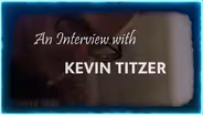 Interview with Kevin Titzer
