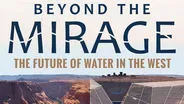 Beyond the Mirage: The Future of Water in the West