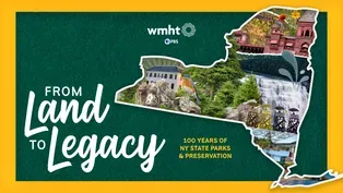 From Land to Legacy: 100 Years of NY State Parks