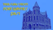 Treasures from Fort Wayne's Past
