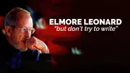 ELMORE LEONARD: "But don't try to write"