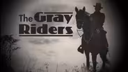 The Gray Riders | Preview