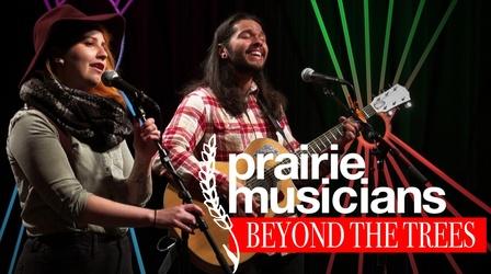 Video thumbnail: Prairie Musicians Prairie Musicians: Beyond the Trees