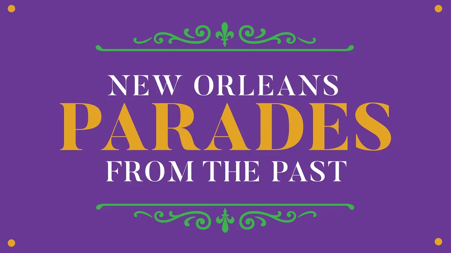 New Orleans Parades from the Past