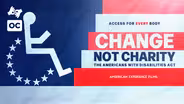Change, Not Charity: The Americans with Disabilities Act [ASL]